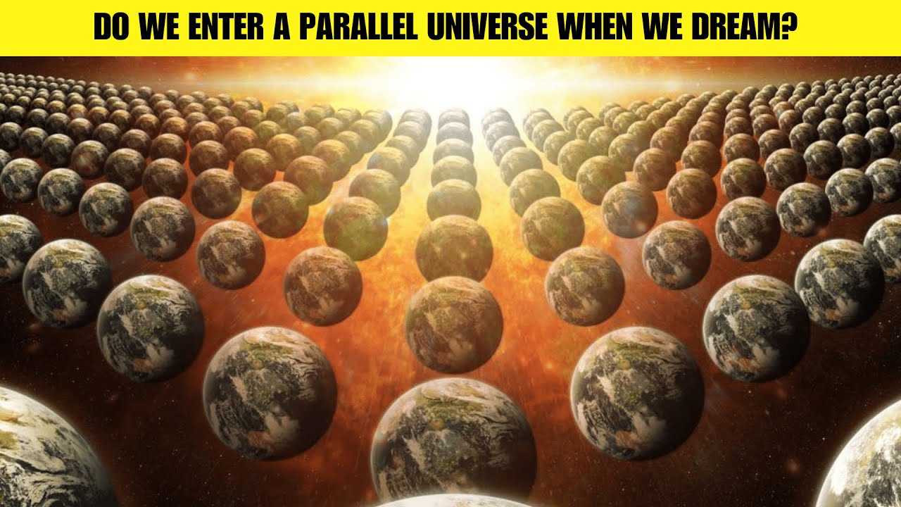 Do We Enter a Parallel Universe When We Dream?